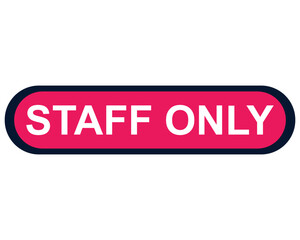 staff only button on white background. staff only button sign