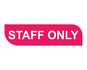 Fototapeta premium staff only button on white background. staff only button sign