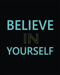Believe in Yourself Inspirational Quotes svg printable t-shirt design