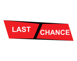 last chance button on white background.last chance button sign