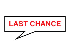last chance button on white background.last chance button sign
