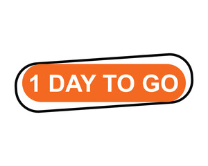1 day to go button on white background. 1 day to go button sign