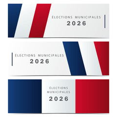 French Municipal Elections 2026 Banners with Red, White, and Blue Design. Municipal elections illustration isolated on white background. Municipal elections 2026
