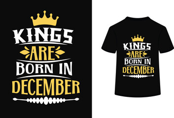 Kings Are Born In December t shirt design with text.