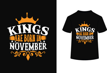 Kings Are Born In November t shirt design concept vector.