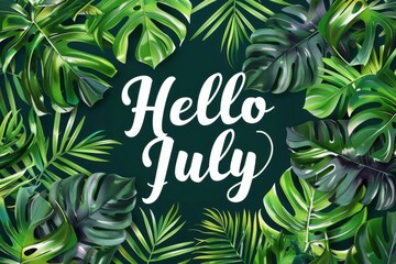 "Hello July", cute written in the middle of a summer themed background with tropical leaves Generative AI