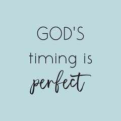 God's timing is perfect text on blue background