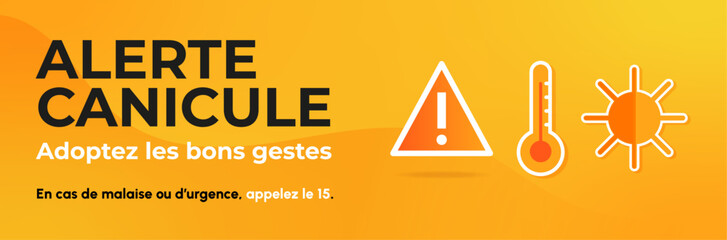 Alerte canicule - Bannière autour de la vigilance aux fortes chaleurs - Titre et illustrations vectorielles éditables - Été - Prévention - Alerte -  Adoptez les bons gestes - Météo - Jaune
