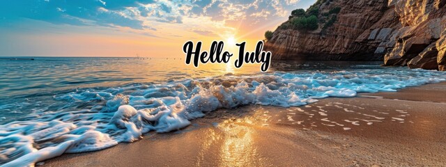 A beautiful sunrise over the sea with large text "Hello July" in black letters Generative AI