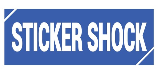 STICKER SHOCK text written on blue stamp sign.