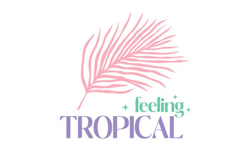 Feeling Tropical, Boho Retro Summer Beach SVG T shirt design