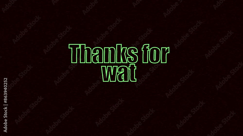 Poster thanks for watching text animation background. different types of fonts, glitches and distortion eff