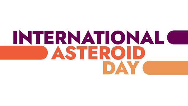 International Asteroid Day colorful motion graphics seamless loopable text animation on white or black background for celebrating international asteroid day in june