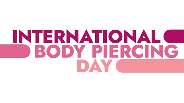 International Body Piercing Day colorful motion graphics seamless loopable text animation on white or black background for celebrating international body piercing day in june