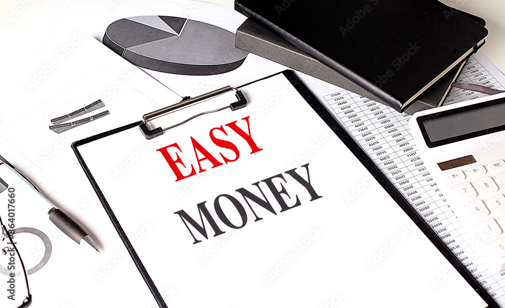 Poster EASY MONEY text on clipboard on chart with notebook and calculator