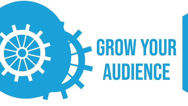 Grow Your Audience Blue Gears Blob Moving Circular Liquid Left Text 