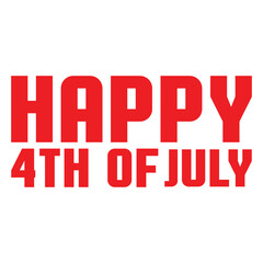 4th of july independence day typography clip art design on plain white transparent isolated background for card, shirt, hoodie, sweatshirt, apparel, tag, mug, icon, poster or badge