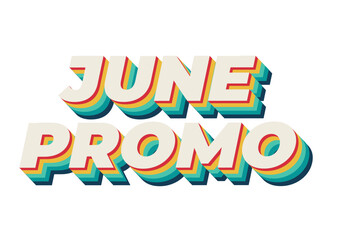 June promo. Text effect in 3D look with eye catching colors