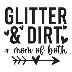 Glitter & dirt # mom of both SVG Art & Illustration