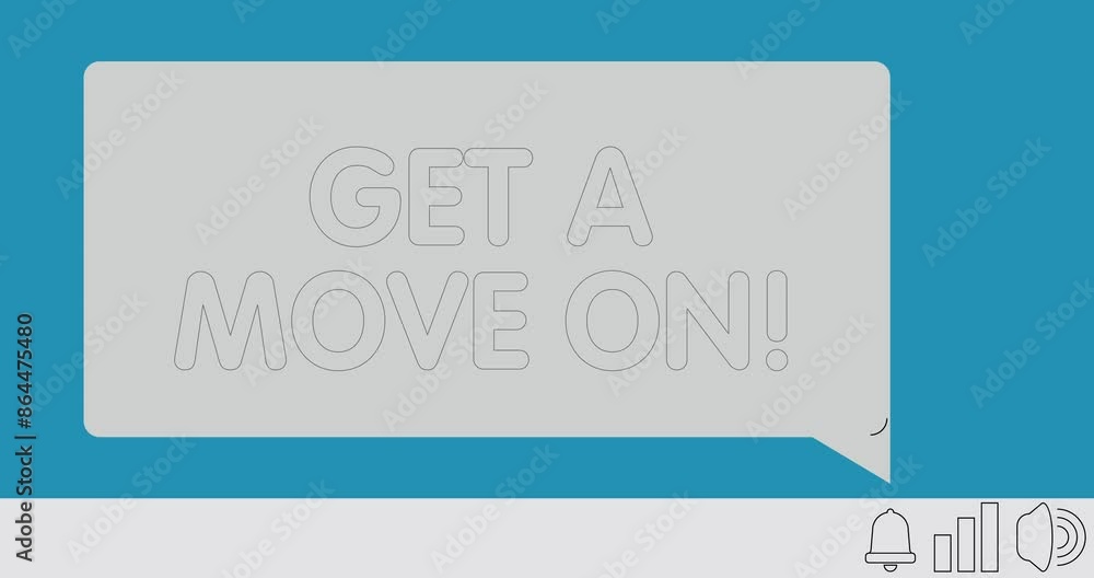 Poster get a move on! text on notification bubble from portable information device screen. mobile app messa