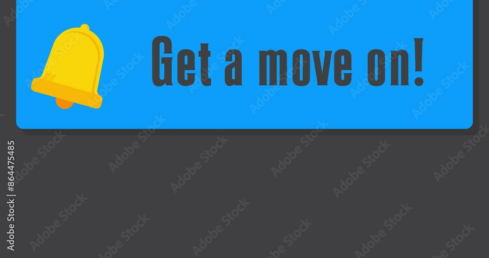 Poster get a move on! text on notification bubble from portable information device screen. mobile app messa