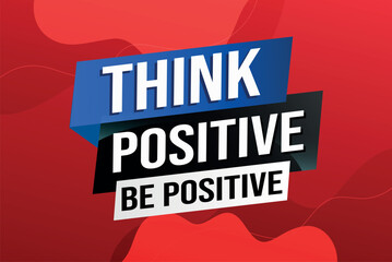 think positive be positive poster banner graphic design icon logo sign symbol social media website coupon

