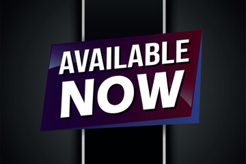 available now poster banner graphic design icon logo sign symbol social media website coupon

