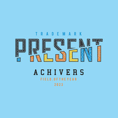TRADEMARK PRESENT ACHIVERS - Modern and Stylish Typography Design, Graphic Vector Design, Fashion Illustration,