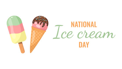 National ice cream day greeting card, poster, banner, holiday covers. Ice cream on a stick and waffle cone in flat style. Vector illustration.