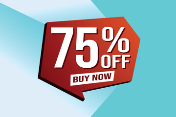 75% seventy five percent off buy now poster banner graphic design icon logo sign symbol social media website coupon

