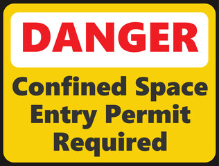 Fototapeta premium Danger Confined Space Entry Permit Required safety signage in vector illustration 