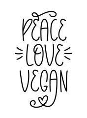 Peace Love Vegan Handwritten Phrase. Vector Hand Lettering of Vegan Quote.