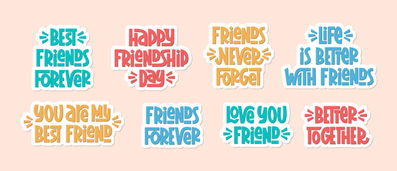 Friendship Day Quotes Stickers. Vector Hand Lettering of Friends Congratulating Sticky Quote.
