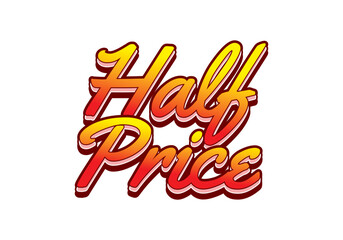 Half price. Text effect with good colors, 3D style