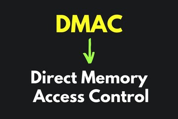 DMAC Meaning, Direct Memory Access Control