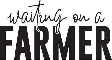 Waiting on a Farmer