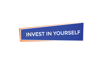 website, invest in yourself, secure, button, learn, stay, tuned, level, sign, speech, bubble  banner, modern, symbol, click. 