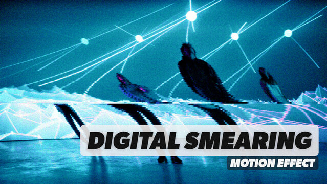 Digital Smearing Procedural Motion Effect