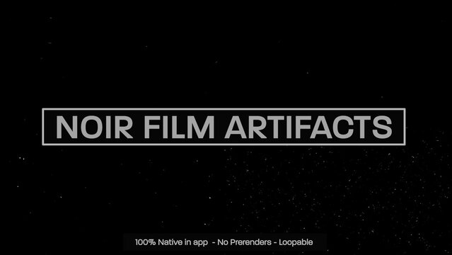 Noir Film Artifacts Dynamic Motion Overlays
