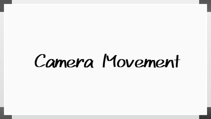 Camera Movement のホワイトボード風イラスト