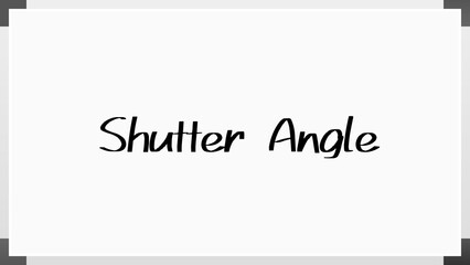 Shutter Angle のホワイトボード風イラスト