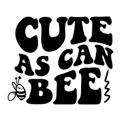 Cute As Can Bee Retro SVG