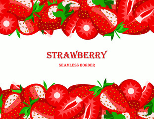 strawberry seamless border. The painted sweet, juicy strawberries are arranged in a horizontal line at the top and bottom. vector illustration of whole red berries and pieces in cartoon style