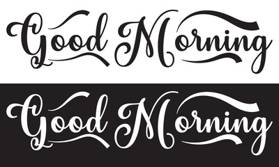 Good morning vector illustration. Morning motivational Hand drawn lettering isolated on white and black background. EPS 10