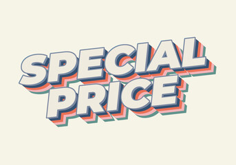 Special price. Text effect in 3D style with good and eye catching colors