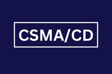 CSMA/CD, Carrier-Sense Multiple Access with Collision Detection