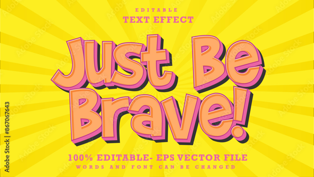 Fototapete 3d minimal word just be brave editable text effect design template, effect saved in graphic style