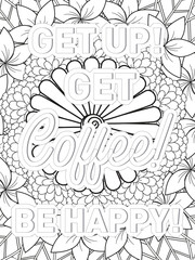 Coffee Quotes Flower Coloring Page Beautiful black and white illustration for adult coloring book