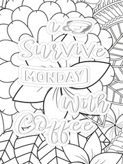 Coffee Quotes Flower Coloring Page Beautiful black and white illustration for adult coloring book