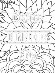 Coffee Quotes Flower Coloring Page Beautiful black and white illustration for adult coloring book